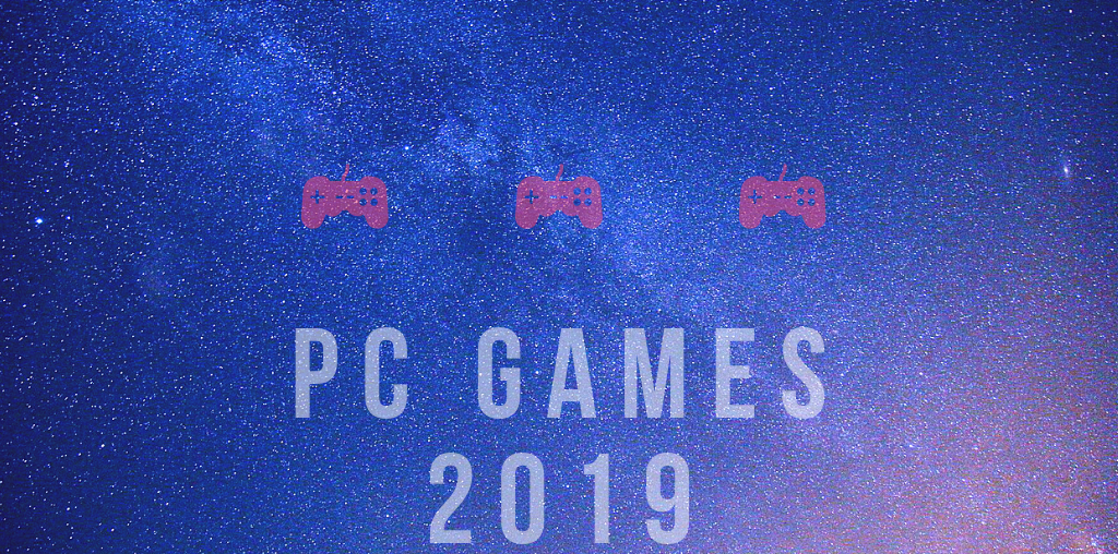 New PC games in 2019
